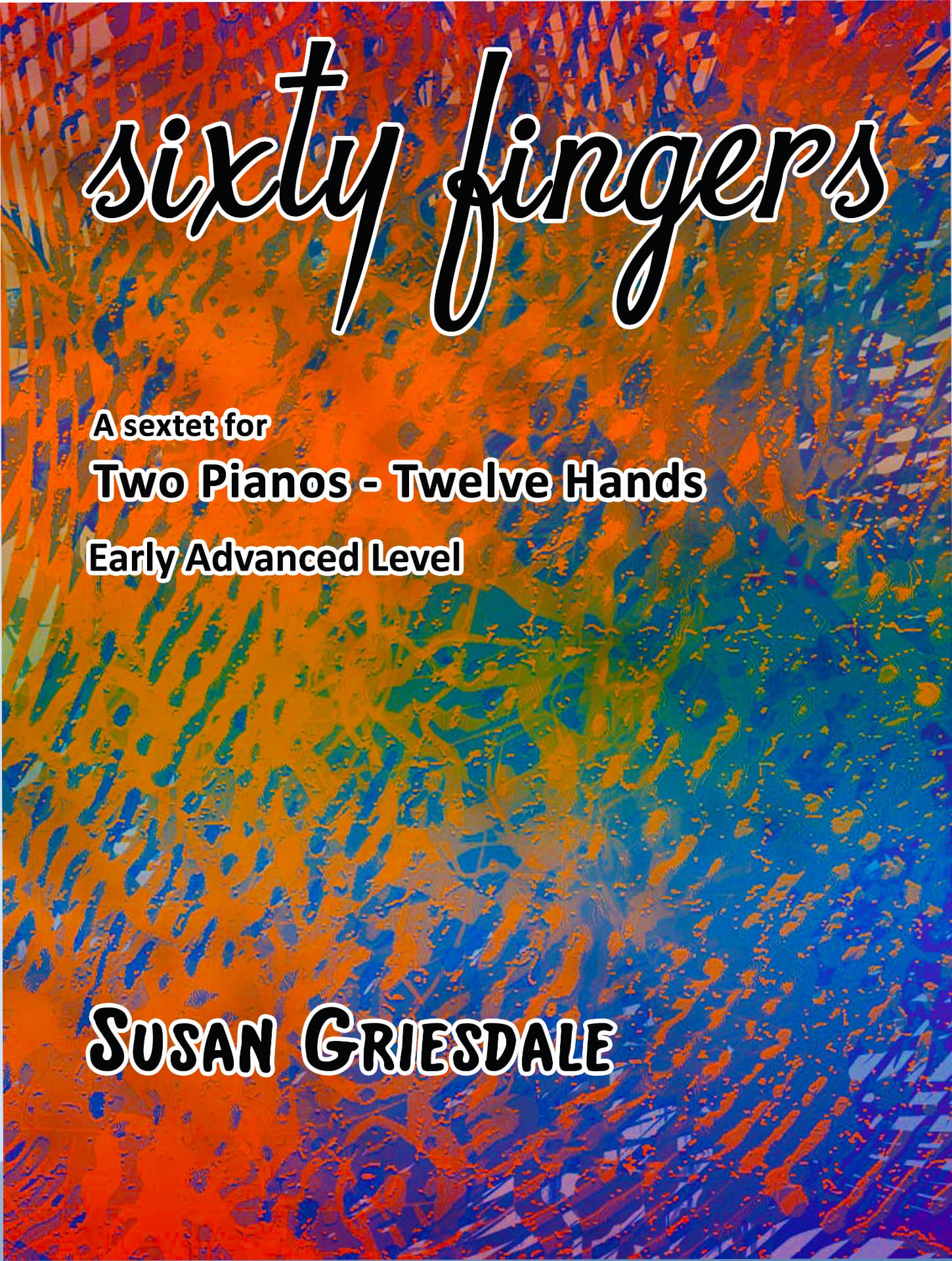 Cover of Sixty Fingers by Susan Griesdale